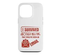 Survived Another Meeting That Could’ve Been an Email Office Coque pour iPhone 13 Pro