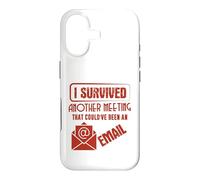 Survived Another Meeting That Could’ve Been an Email Office Coque pour iPhone 17