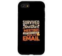 Survived Another Meeting That Should Have Been An Email Coque pour iPhone SE (2020) / 7 / 8