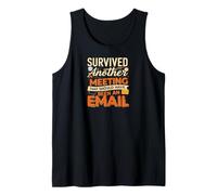Survived Another Meeting That Should Have Been An Email Débardeur