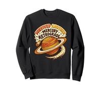 Survived Another Mercure Retrograde Humour Astrologie Espace Sweatshirt