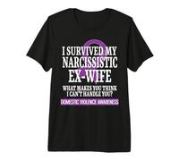 Survived My Narcissitic Ex-Wife Sensibilisation à la Violence Domestique T-Shirt Haut de Gamme