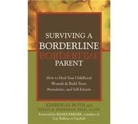 Surviving A Borderline Parent by Kimberlee Roth Freda B. Friedman, Kimberlee Roth (Auteur)