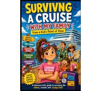 Surviving a Cruise with my Family: From a Kid's Point of View