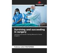 Surviving and succeeding in surgery