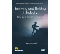 Surviving and Thriving in Industry: Some Tips for Scientists and Engineers