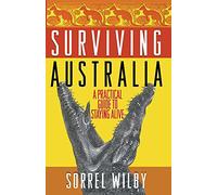 Surviving Australia Sorrel Wilby (Auteur)