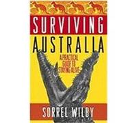 Surviving Australia Sorrel Wilby (Auteur)