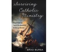 Surviving Catholic Ministry: A Contemporary 'Soul of the Apostolate' for the Lay Minister