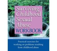 Surviving Childhood Sexual Abuse Workbook Practical Exercises For Working On Problems Resulting From Childhood Abuse by Carolyn Ainscough & Kay Toon Carolyn Ainscough, Kay Toon (Auteur)