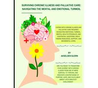 Surviving Chronic Illness And Palliative Care: Navigating The Mental And Emotional Turmoil