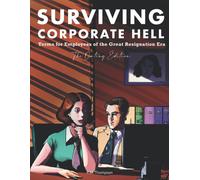 Surviving Corporate Hell (The Dating Edition): Terms For Employees Of The Great Resignation Era