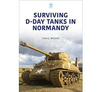 Surviving D-Day Tanks In Normandy