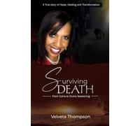 Surviving Death: From Coma To Divine Awakening