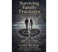 Surviving Family Fractures: Using Trauma and Tragedy to Uncover the Truth