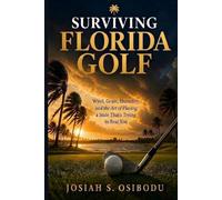 SURVIVING FLORIDA GOLF: Wind, Grain, Humidity, and the Art of Playing a State That's Trying to Beat You
