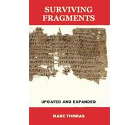Surviving Fragments: Updated and Expanded