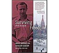 Surviving Freedom - After The Gulag