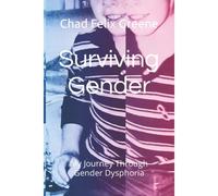 Surviving Gender: My Journey Through Gender Dysphoria