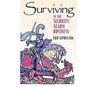 Surviving in the Security Alarm Business Lou Sepulveda (Auteur)