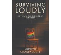 Surviving Loudly : Love, Law, And The Price Of Being Seen