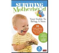 Surviving Motherhood: Your Guide to Being a Mom