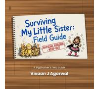 Surviving My Little Sister: A Big Brother's Field Guide