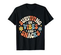 Surviving on Vibes and Snacks Humeur de Style de Vie - T-Shirt