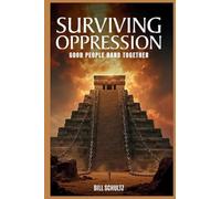 Surviving Oppression: Good People Band Together