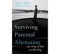 Surviving Parental Alienation - [Version Originale] Amy J L Baker, Paul R Fine (Auteur)