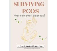 Surviving PCOS: A Hormone-Healing Plan to Manage PCOS, Improve PCOS Symptoms, and Stabilize Weight