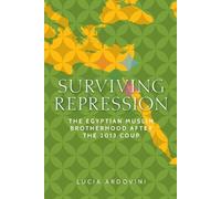 Surviving Repression: The Egyptian Muslim Brotherhood After the 2013 Coup