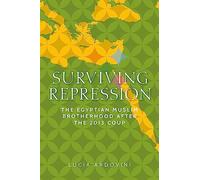 Surviving Repression: The Egyptian Muslim Brotherhood After the 2013 Coup