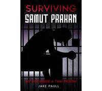 Surviving Samut Prakan: My Life Inside a Thai Prison