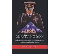 Surviving Son: An Afghanistan War Veteran Reveals His Nightmare Of Becoming A Gold Star Brother