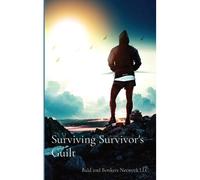 Surviving Survivor's Guilt
