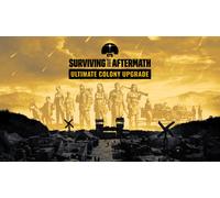 Surviving the Aftermath - Ultimate Colony Upgrade
