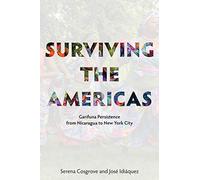 Surviving The Americas - Garifuna Persistence From Nicaragua To New York City