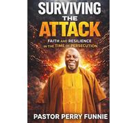 Surviving The Attack: Faith and Resilience In Times of Persecution