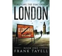 Surviving The Evacuation Book 1: London: Volume 1 Tayell, Frank (Auteur)