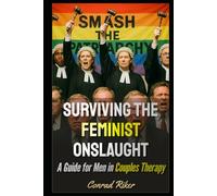 Surviving the Feminist Onslaught: A Guide for Men in Couples Therapy