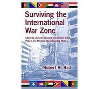 Surviving the International War Zone Robert Rail (Auteur)