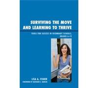 Surviving the Move and Learning to Thrive Lisa Anne Fisher (Auteur)
