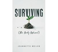 Surviving: (The Only Option!)