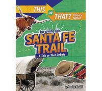 Surviving The Santa Fe Trail