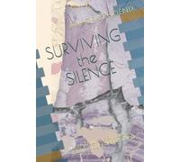Surviving the Silence: From Trauma's Shadow Into the Light of Becoming