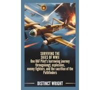 SURVIVING THE SKIES OF WWII: One RAF Pilot’s Harrowing Journey Through Explosions, Enemy Fighters, and the Sacrifice of the Pathfinders