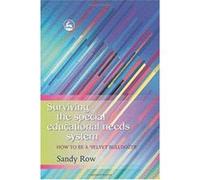 Surviving The Special Educational Needs System Sandy Row (Auteur)