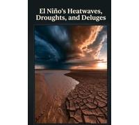 Surviving the Super El Niño's Heatwaves, Droughts, and Deluges: A Complete Household Survival Plan for the 2026-2027 Super El Niño