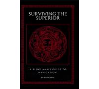 Surviving The Superior: A Blind Man's Guide to Navigation